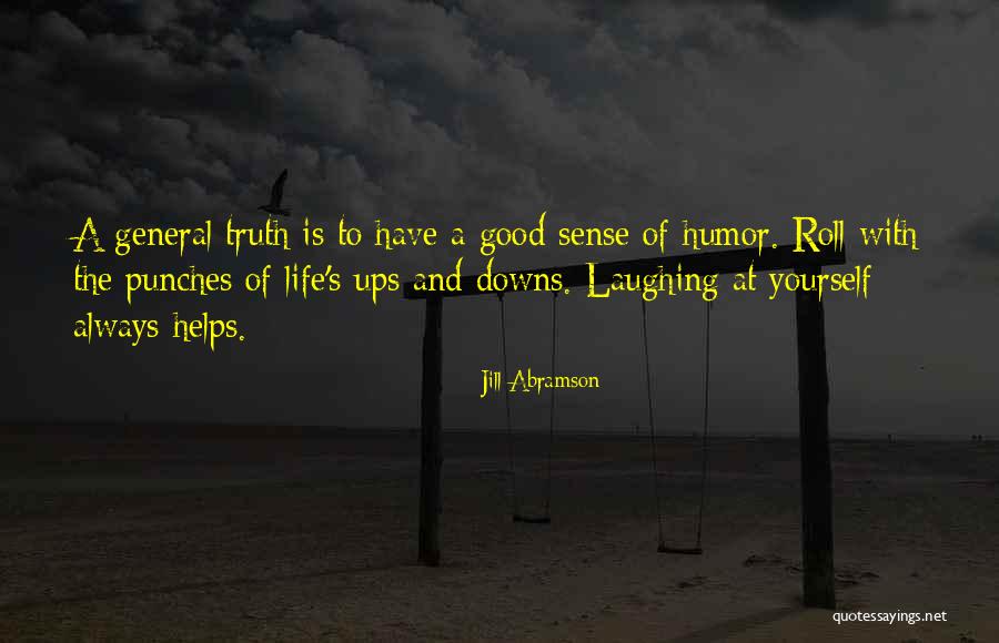 Laughing Helps Quotes By Jill Abramson