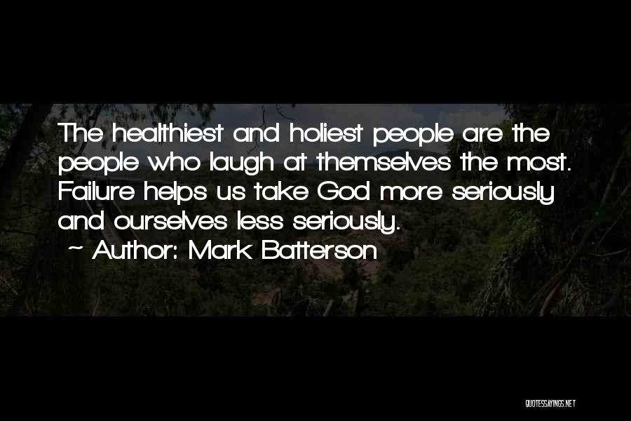Laughing Helps Quotes By Mark Batterson
