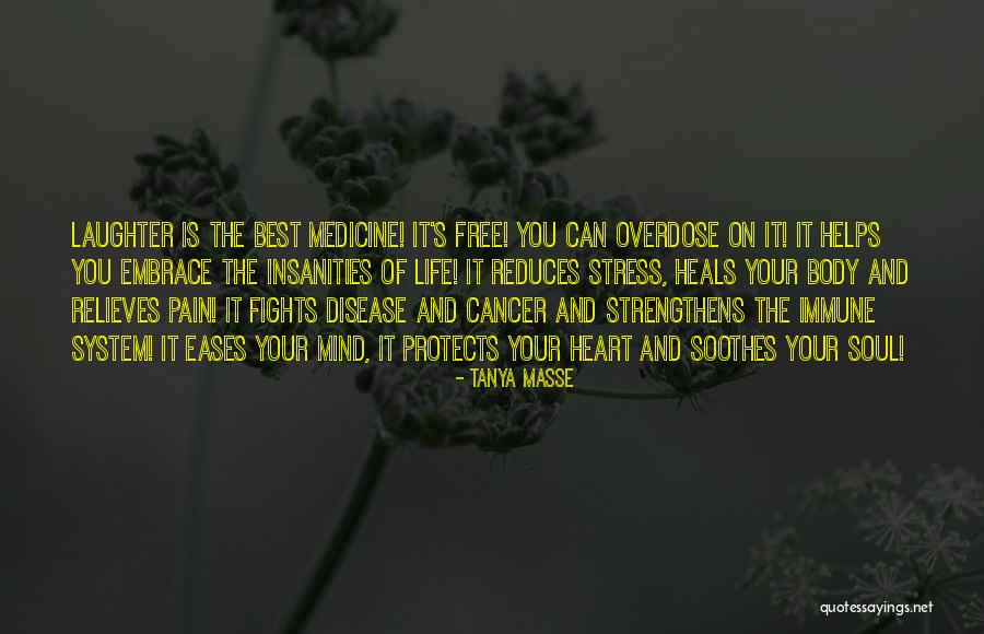 Laughing Helps Quotes By Tanya Masse Laughing Helps Quotes By Tanya Masse