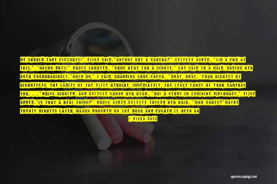 Laughing In Your Face Quotes By Kiera Cass Laughing In Your Face Quotes By Kiera Cass