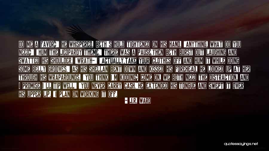 Laughing It Off Quotes By J.R. Ward Laughing It Off Quotes By J.R. Ward