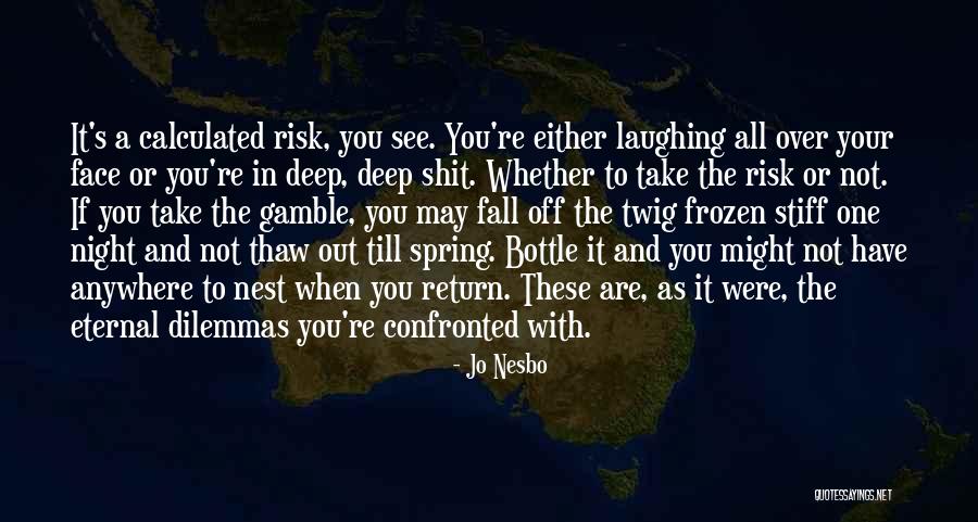 Laughing It Off Quotes By Jo Nesbo Laughing It Off Quotes By Jo Nesbo