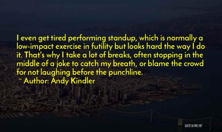 Laughing Often Quotes By Andy Kindler