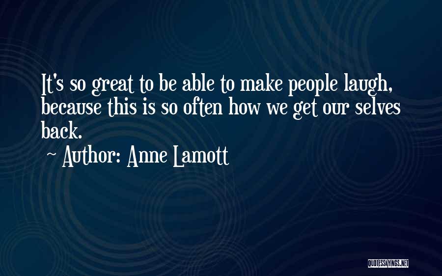 Laughing Often Quotes By Anne Lamott