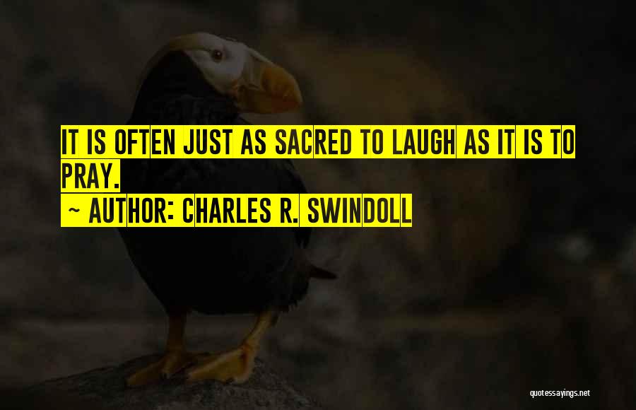 Laughing Often Quotes By Charles R. Swindoll