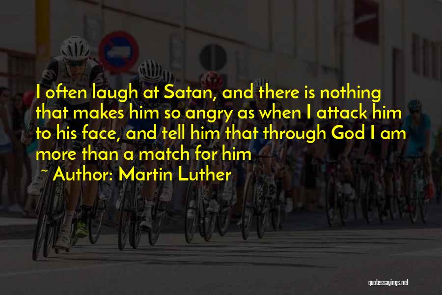 Laughing Often Quotes By Martin Luther