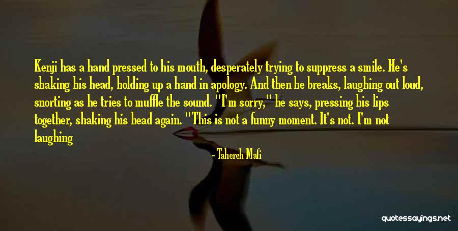 Laughing Out Loud Quotes By Tahereh Mafi Laughing Out Loud Quotes By Tahereh Mafi