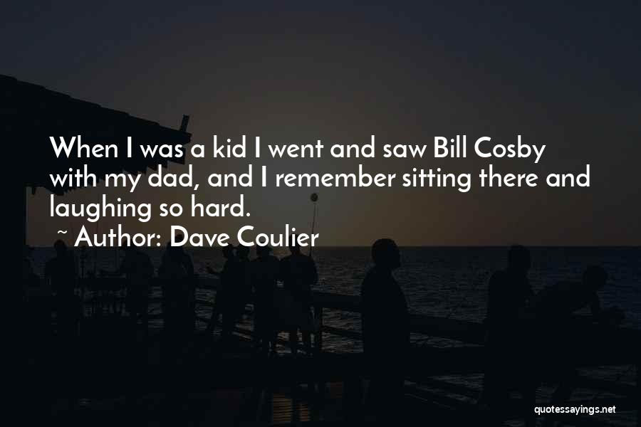 Laughing So Hard Quotes By Dave Coulier