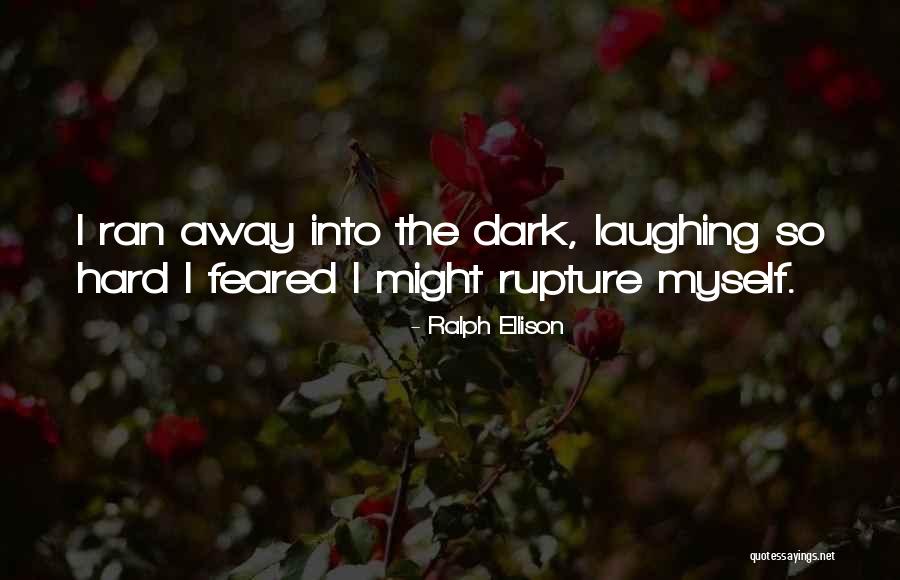 Laughing Too Hard Quotes By Ralph Ellison Laughing Too Hard Quotes By Ralph Ellison