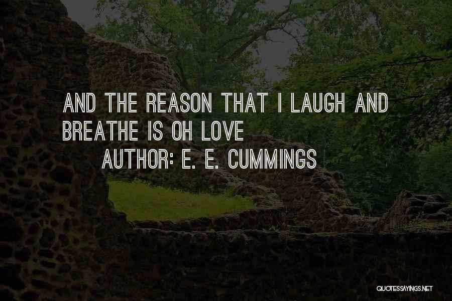 Laughing Without Reason Quotes By E. E. Cummings