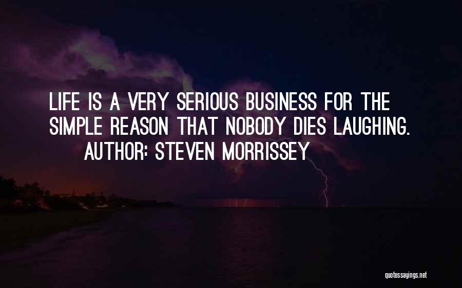 Laughing Without Reason Quotes By Steven Morrissey