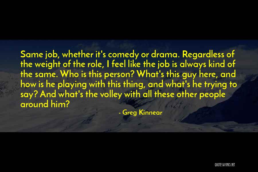 Laughinghouse In Alabama Quotes By Greg Kinnear Laughinghouse In Alabama Quotes By Greg Kinnear