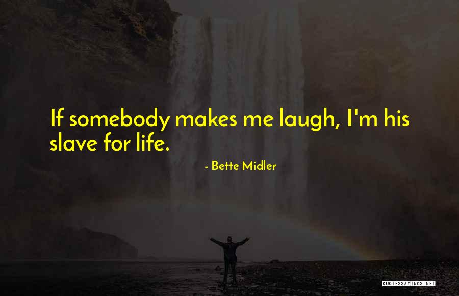 Laughless Quotes By Bette Midler