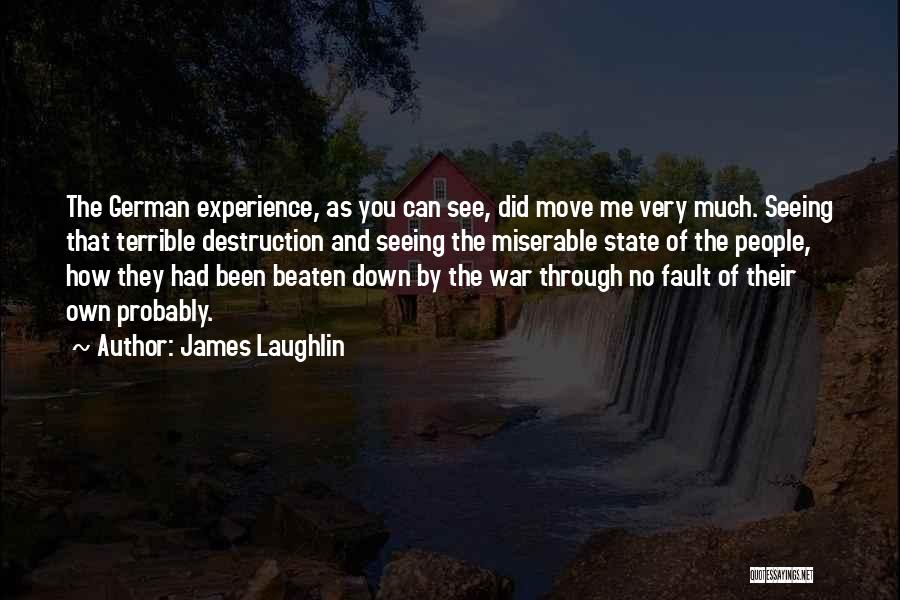 Laughlin Quotes By James Laughlin