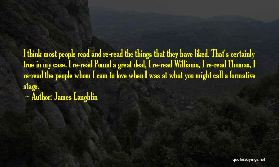 Laughlin Quotes By James Laughlin