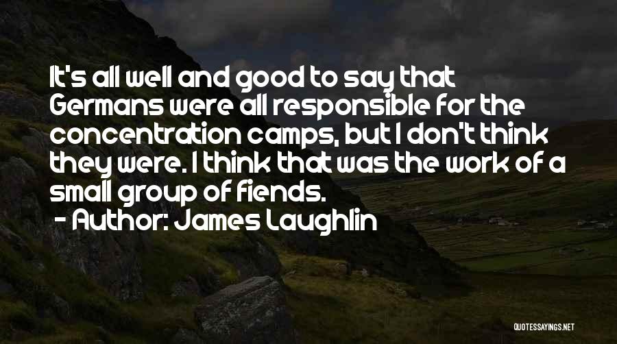 Laughlin Quotes By James Laughlin