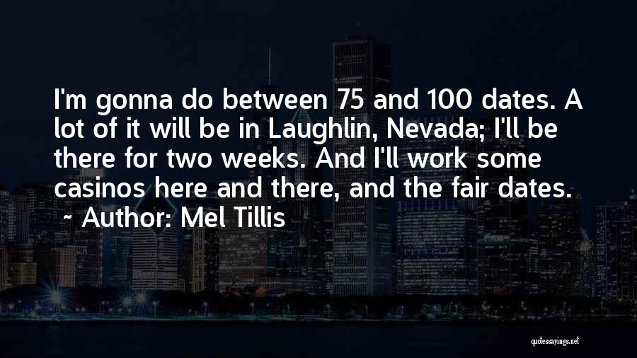 Laughlin Quotes By Mel Tillis