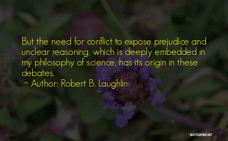 Laughlin Quotes By Robert B. Laughlin