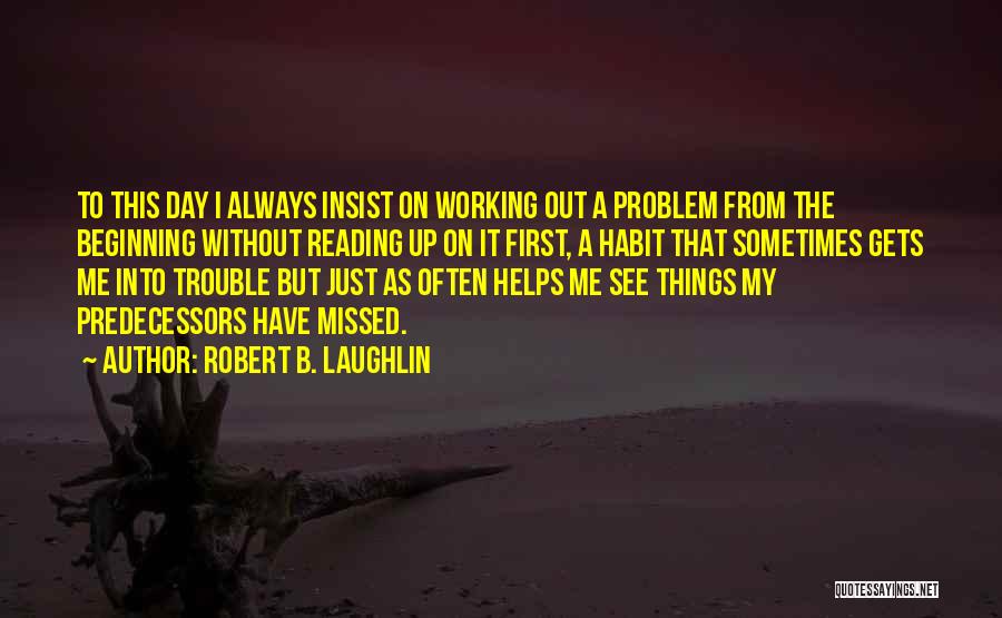 Laughlin Quotes By Robert B. Laughlin