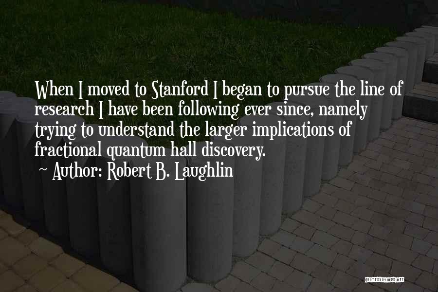 Laughlin Quotes By Robert B. Laughlin