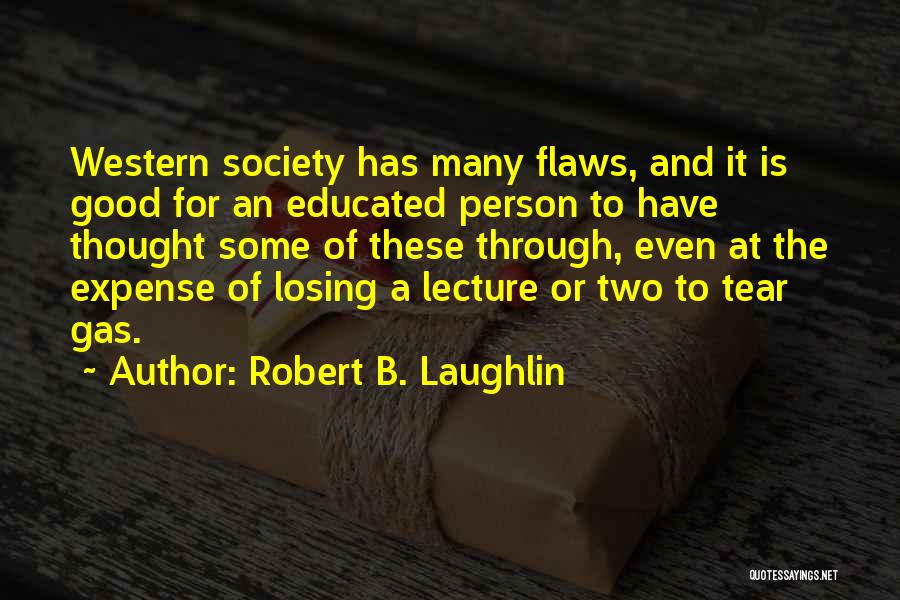 Laughlin Quotes By Robert B. Laughlin