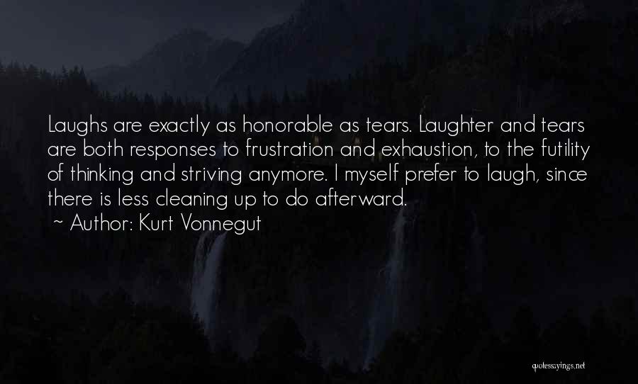 Laughs Tears Quotes By Kurt Vonnegut