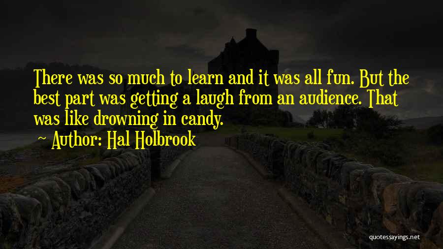 Laughter And Fun Quotes By Hal Holbrook