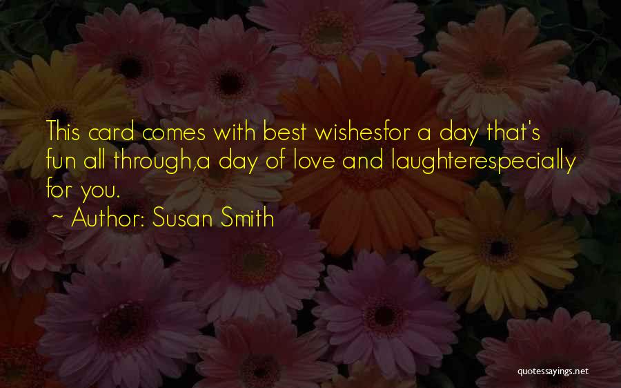 Laughter And Fun Quotes By Susan Smith