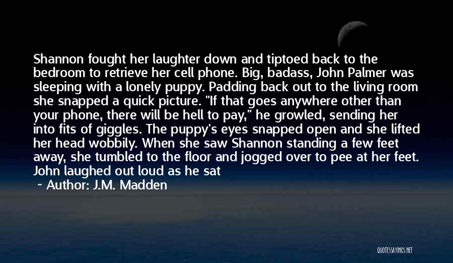 Laughter And Giggles Quotes By J.M. Madden