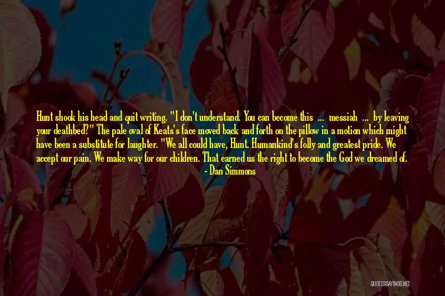 Laughter And God Quotes By Dan Simmons Laughter And God Quotes By Dan Simmons