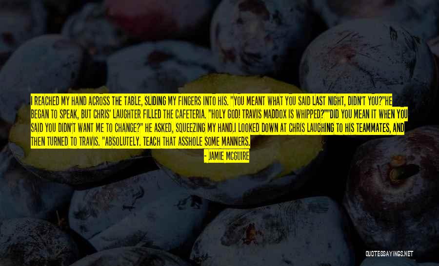Laughter And God Quotes By Jamie McGuire Laughter And God Quotes By Jamie McGuire