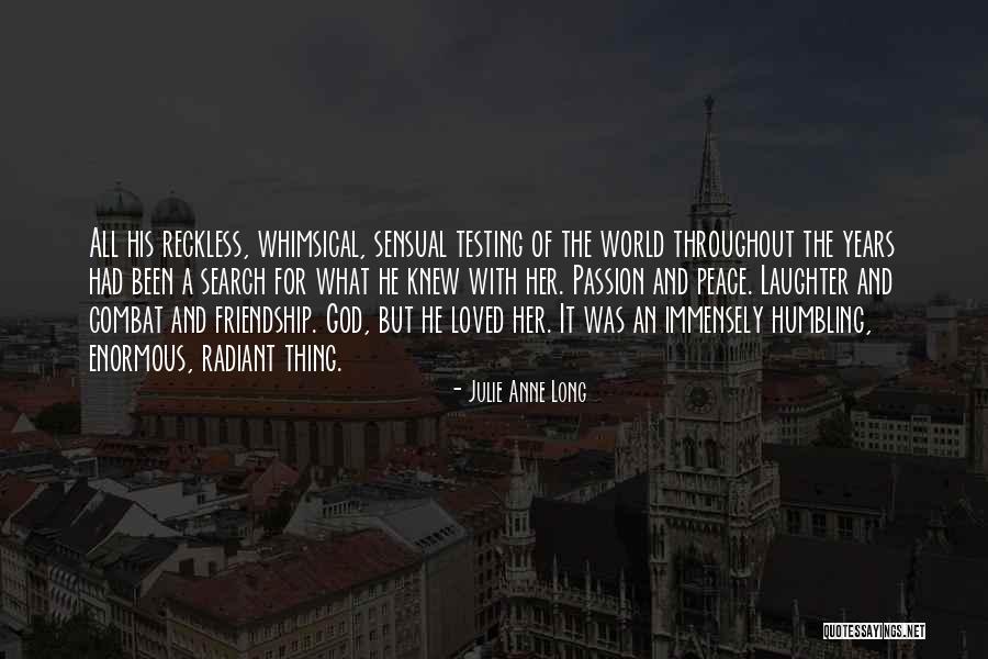 Laughter And God Quotes By Julie Anne Long Laughter And God Quotes By Julie Anne Long