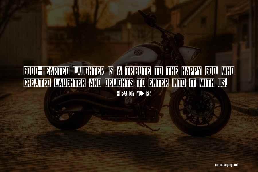 Laughter And God Quotes By Randy Alcorn Laughter And God Quotes By Randy Alcorn