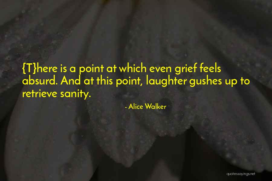 Laughter And Grief Quotes By Alice Walker Laughter And Grief Quotes By Alice Walker