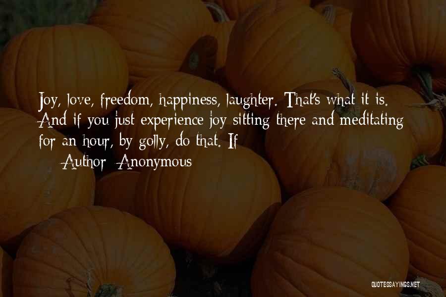 Laughter And Happiness Quotes By Anonymous