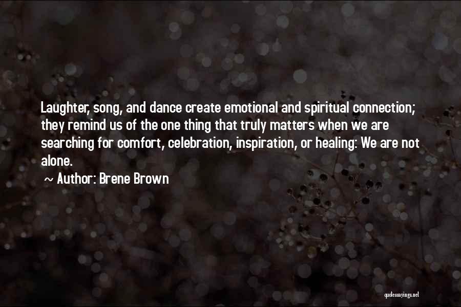 Laughter And Healing Quotes By Brene Brown