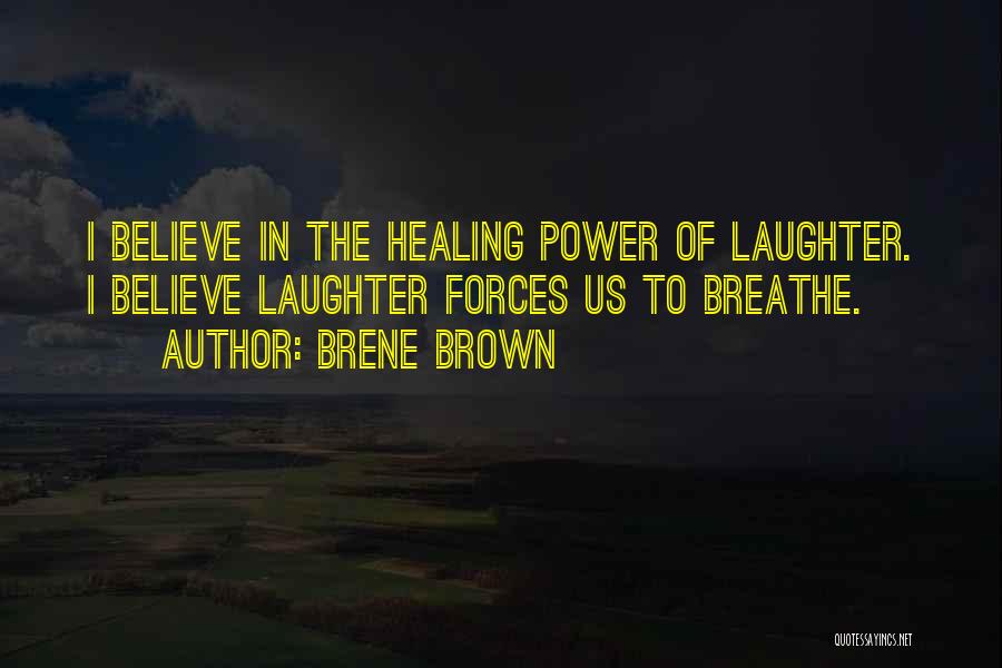 Laughter And Healing Quotes By Brene Brown