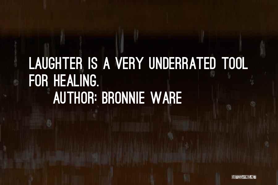 Laughter And Healing Quotes By Bronnie Ware