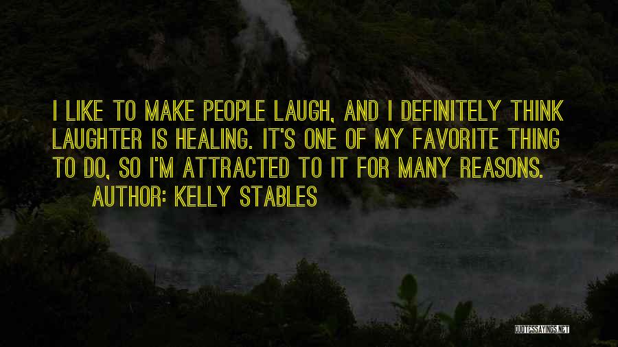 Laughter And Healing Quotes By Kelly Stables