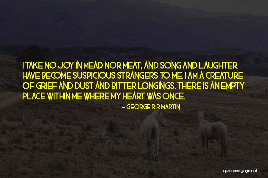 Laughter And Joy Quotes By George R R Martin