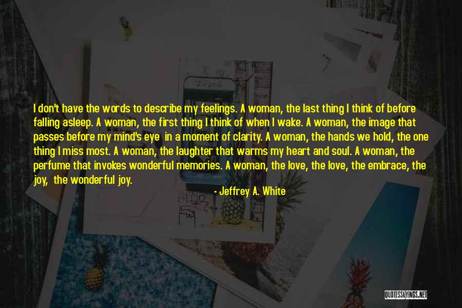 Laughter And Joy Quotes By Jeffrey A. White