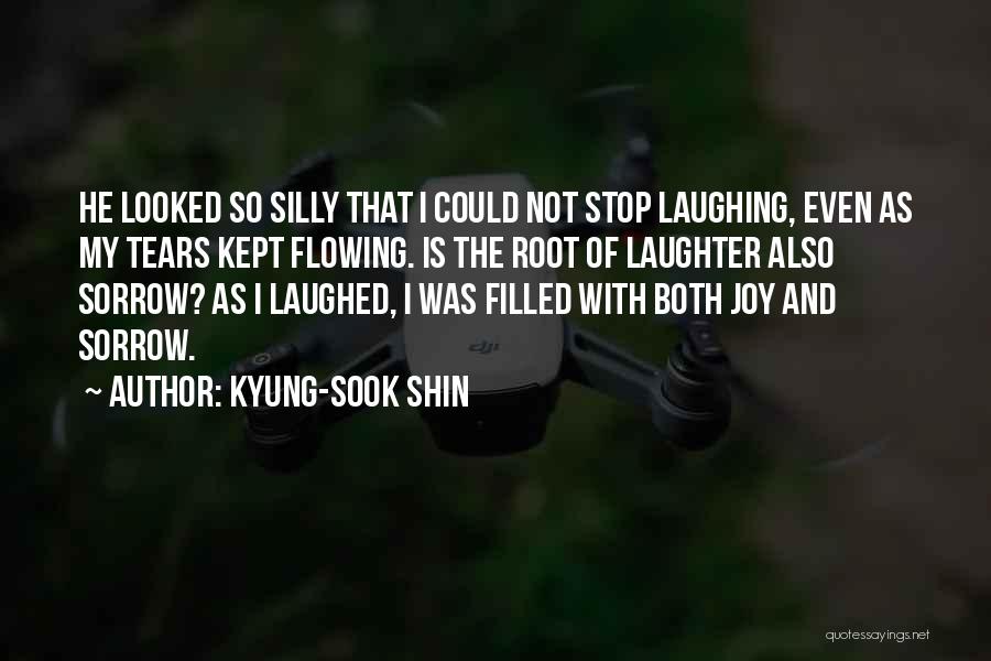 Laughter And Joy Quotes By Kyung-Sook Shin