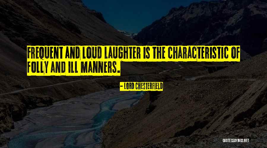 Laughter And Joy Quotes By Lord Chesterfield