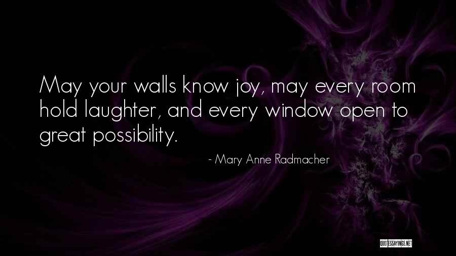 Laughter And Joy Quotes By Mary Anne Radmacher Laughter And Joy Quotes By Mary Anne Radmacher