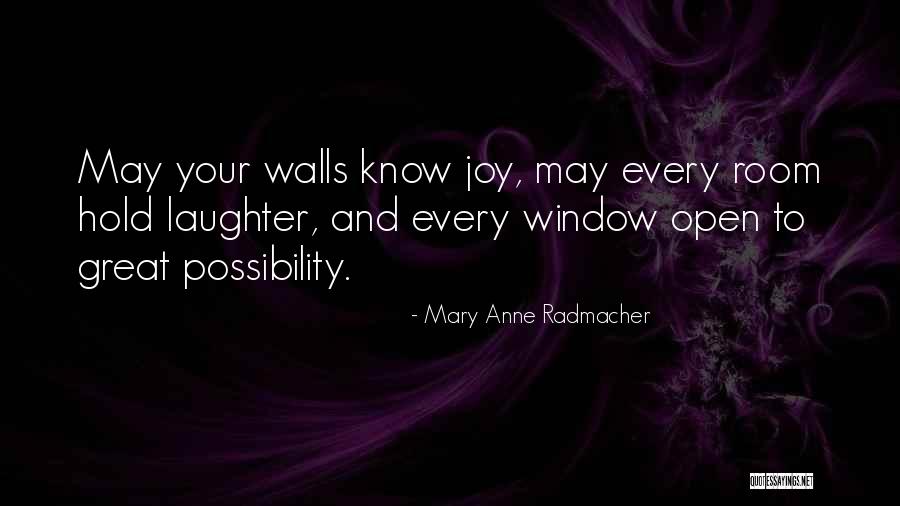 Laughter And Joy Quotes By Mary Anne Radmacher