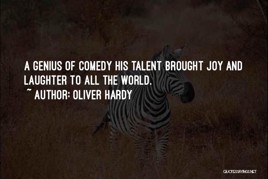 Laughter And Joy Quotes By Oliver Hardy