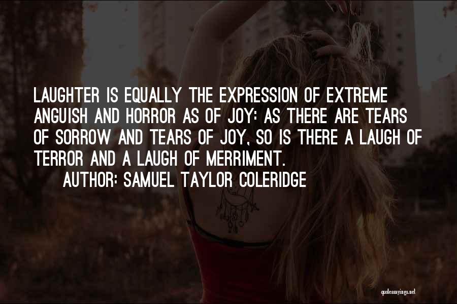 Laughter And Joy Quotes By Samuel Taylor Coleridge