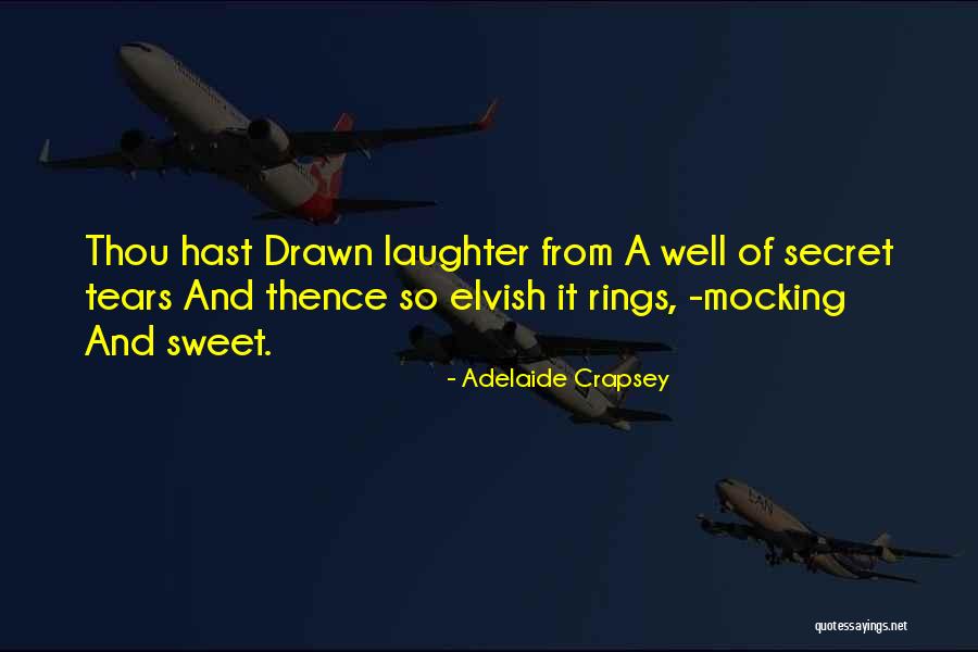 Laughter And Sorrow Quotes By Adelaide Crapsey Laughter And Sorrow Quotes By Adelaide Crapsey