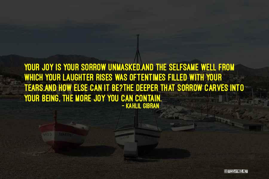 Laughter And Sorrow Quotes By Kahlil Gibran Laughter And Sorrow Quotes By Kahlil Gibran