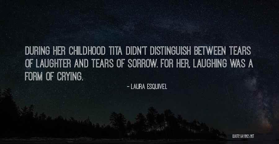 Laughter And Sorrow Quotes By Laura Esquivel Laughter And Sorrow Quotes By Laura Esquivel